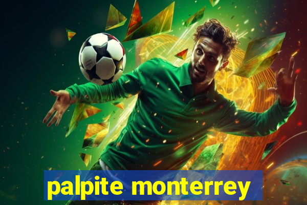 palpite monterrey